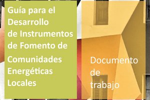 Comunidades Energéticas Locales: Guía para su constitución