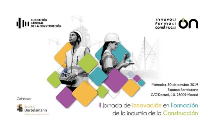 La Fundación Laboral de la Construcción organiza una Jornada de Innovación en Formación de la Industria