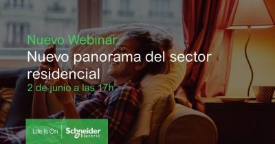 Schneider Electric organiza este martes un encuentro digital sobre el “Nuevo panorama del sector residencial”