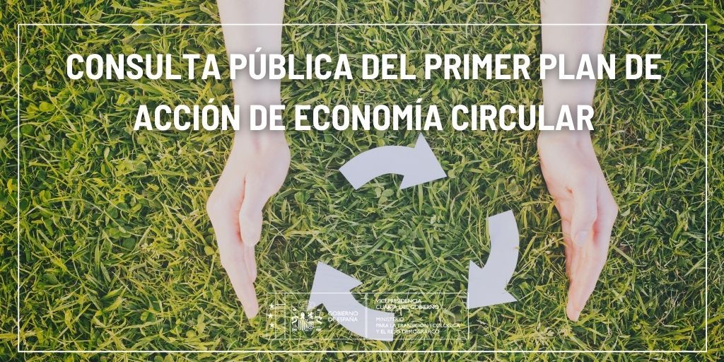 Abierta la consulta pública del primer Plan de Acción de Economía Circular