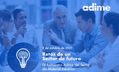 Programa completo del Cuarto Encuentro del Sector del Material Eléctrico, organizado por Adime