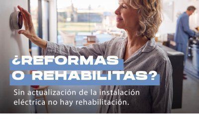 El Gobierno respalda la campaña “¿Reformas o Rehabilitas?”, auspiciada por el sector de material eléctrico