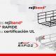 Los Sistemas Rejiband® y Rejiband® Rapide renuevan y amplían su Certificación UL