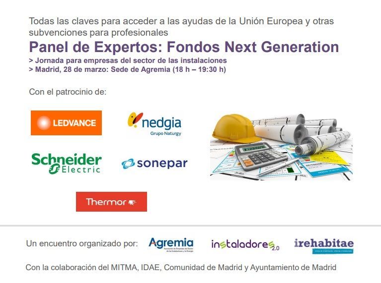 Cómo acceder a las ayudas de los Fondos Next Generation y otras subvenciones en una jornada para empresas instaladoras. Jornada organizada por Agremia, Instaladores 2.0 e iRehabitae