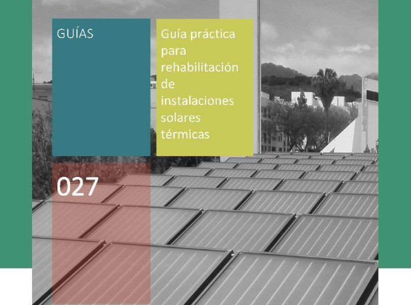 Primera guía práctica orientada a la rehabilitación de instalaciones solares térmicas