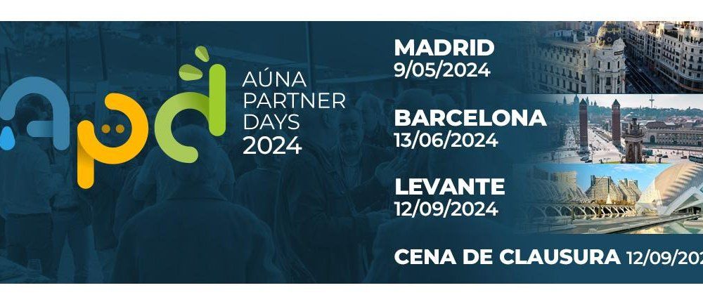 Aúna define fechas y escenarios para los Aúna Partner Days de 2024