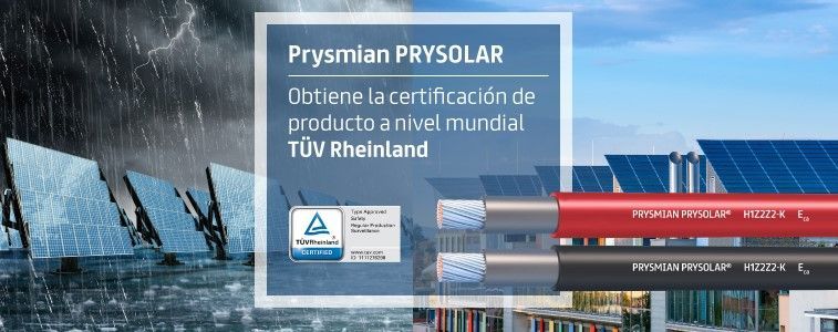 Prysmian Prysolar obtiene la certificación TÜV Rheinland, una de las más importantes a nivel mundial