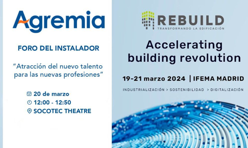 Agremia organiza en Rebuild una jornada enfocada en atraer nuevo talento al sector instalador