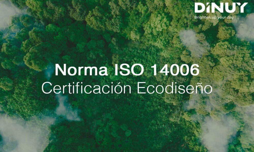 Dinuy obtiene la certificación en Ecodiseño según la norma ISO 14006