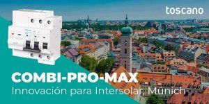 Toscano presenta su Combi Pro Max, en el certamen Intersolar Europe 2024
