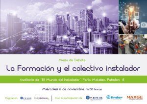 Fenie e Instaladores 2.0 organizan la jornada “La Formación y el colectivo instalador”, el miércoles 6, durante Matelec