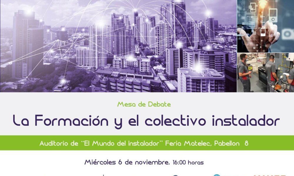 Fenie e Instaladores 2.0 organizan la jornada “La Formación y el colectivo instalador”, el miércoles 6, durante Matelec