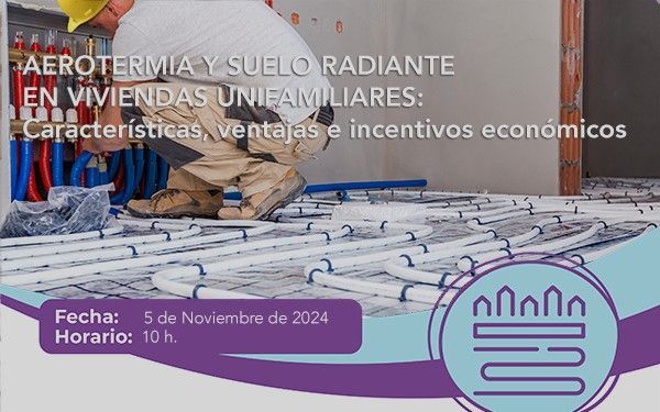Jornada informativa en torno a la aerotermia y el suelo radiante en viviendas unifamiliares