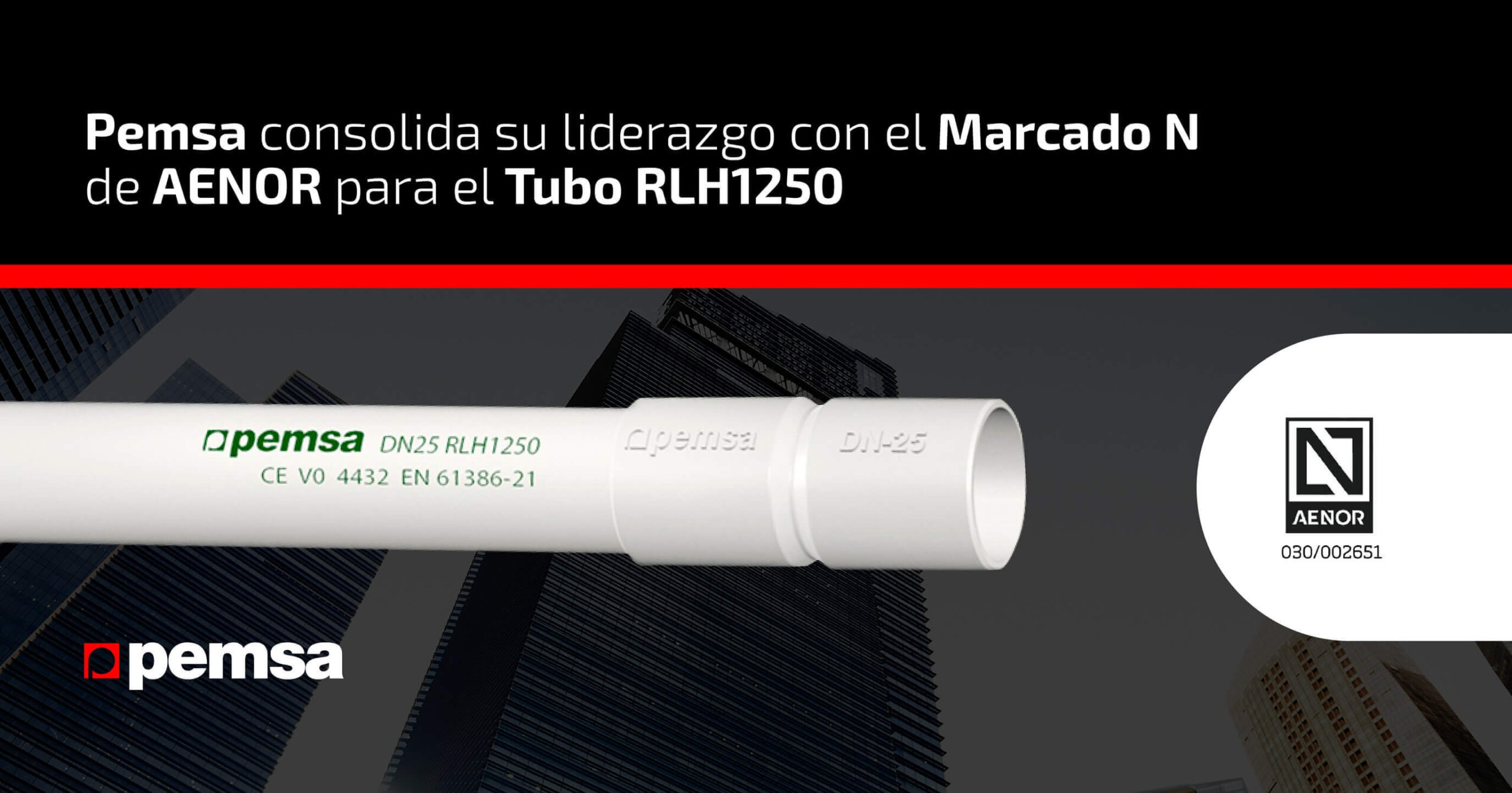 Pemsa obtiene el Marcado N de Aenor para su modelo de tubo RLH1250